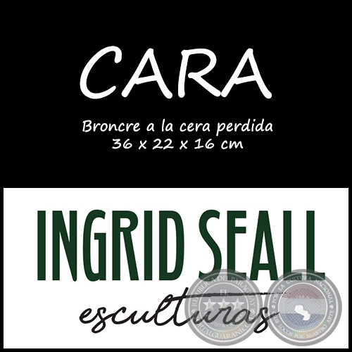 Obra: CARA - Artista: Ingrid Seall 